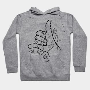 Typographic print / Call Me If You Get Loss - 16721837 Hoodie